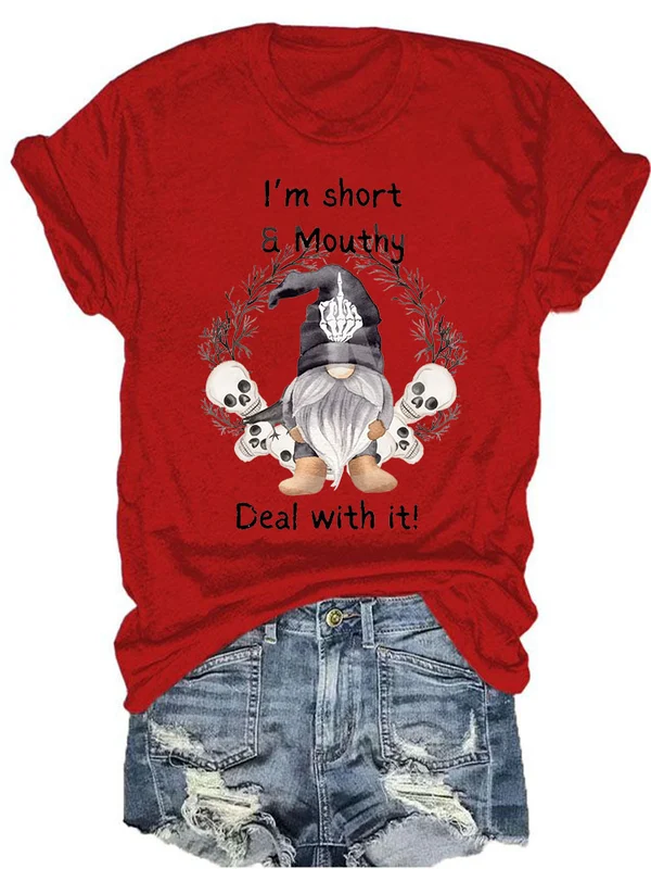 Women's I'M Short & Mouthy Deal With It Print