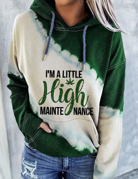 I'm A Little High Maintenance Sweater Hoodie Sweatshirt