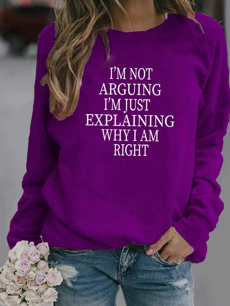 Women's I'm Not Arguing Slogan Sweatshirt