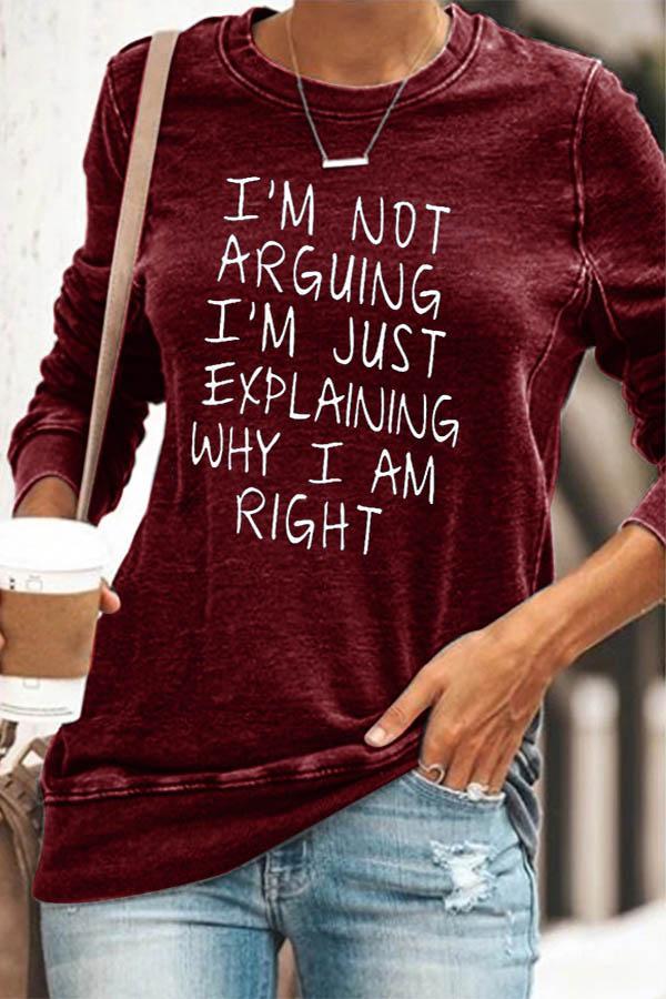 I'm Not Arguing Casual Crew Neck T-Shirt