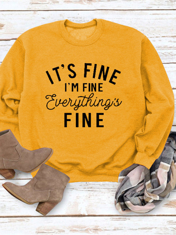 It's Fine I'm Fine Everything Is Fine Sweatshirt