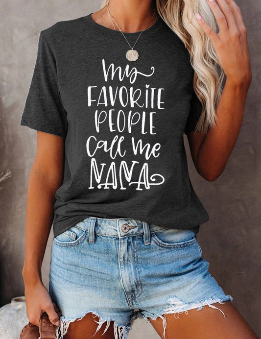 My Favorite People Call Me Nana Women's T-Shirt