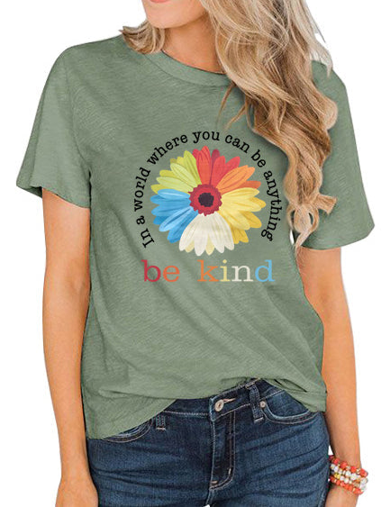 In A World Where You Can Be Anything Be Kind Tee