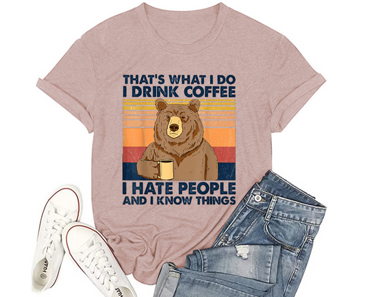 That"s What I Do I Drink Coffee Women's T-Shirt